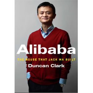 Alibaba The House That Jack Ma Built